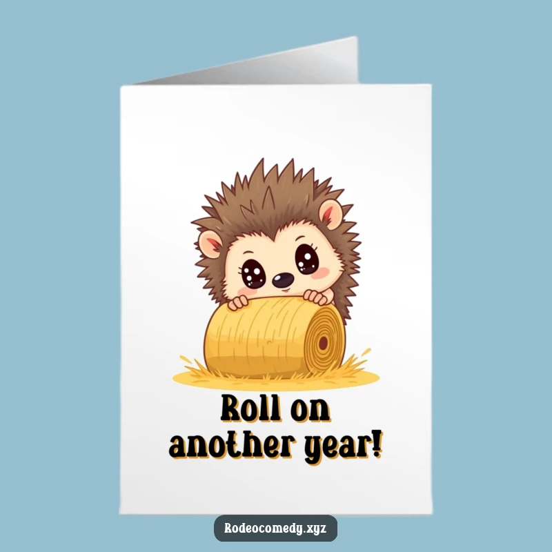 Free Printable Birthday Card: Brave Hedgehog Dodging Hay, Comically Funny Downloadable Gift
