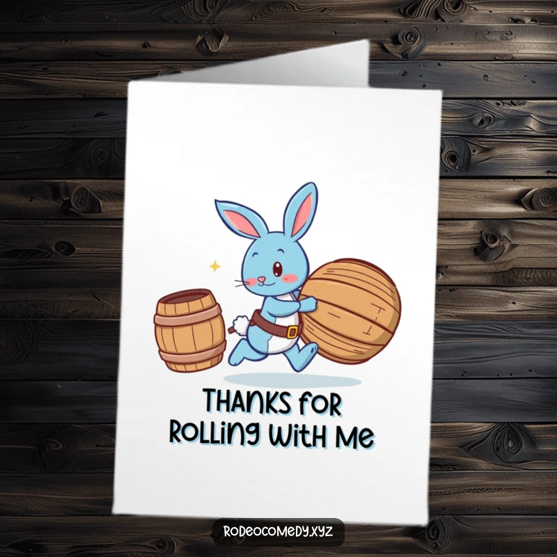 Funny Free Printable Thank You Card: Blue bunny in spurs playfully chasing a rolling barrel, expressing thanks humorously.